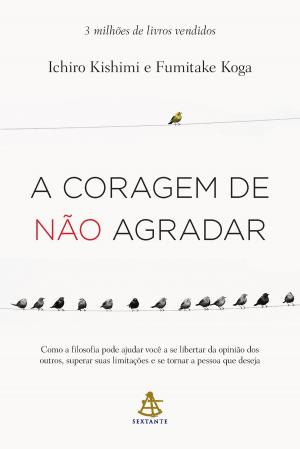 Cover of the book A coragem de não agradar by David Heinemeier Hansson, Jason Fried