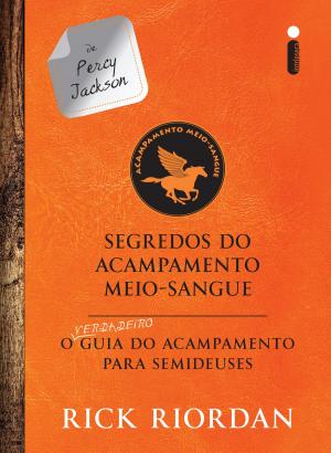 Cover of the book Segredos do acampamento Meio-Sangue: O verdadeiro guia do acampamento para semideuses by Blake Crouch