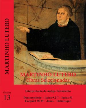 Cover of Martinho Lutero - Obras Selecionadas Vol. 13