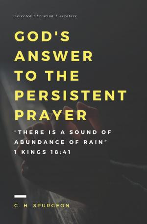 Cover of the book God's answer to the persistent prayer by C.H. Spurgeon