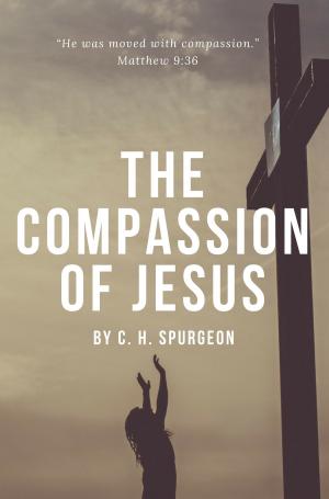 Cover of the book The Compassion of Jesus by Elise Thornton