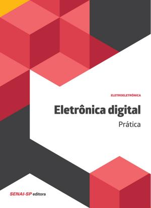 Cover of the book Eletrônica digital - Técnicas digitais e dispositivos lógicos programáveis by 