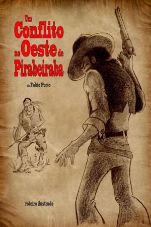 Cover of the book Um Conflito no Oeste de Pirabeiraba by Juliane Garcia