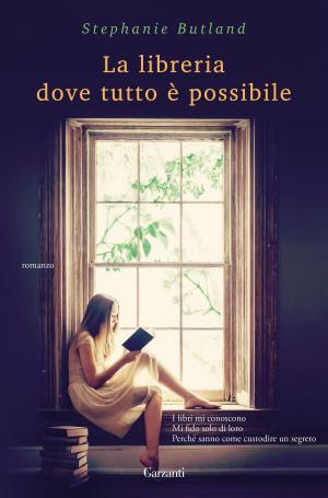 Cover of the book La libreria dove tutto è possibile by Redazioni Garzanti