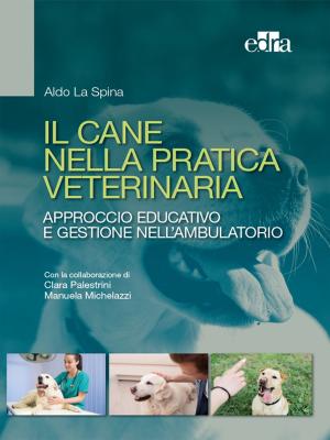 Cover of the book Il cane nella pratica veterinaria by Mario Igor Rossello, Maria Teresa Botta