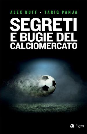 Cover of the book Segreti e bugie del calciomercato by Giuseppe Mayer, Pepe Moder, Dario Cardile