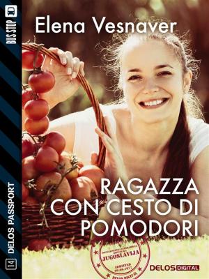 Cover of the book Ragazza con cesto di pomodori by Maurice Leblanc