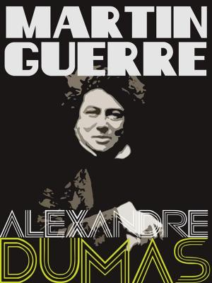 Cover of the book Martin Guerre by Alexandre Dumas