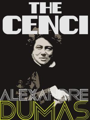 Cover of The Cenci by Alexandre Dumas, Dumas Press