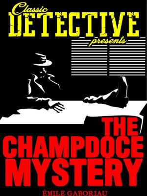 Cover of the book The Champdoce Mystery by Burton Egbert Stevenson