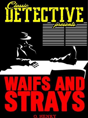 Cover of the book Waifs And Strays by Émile Gaboriau