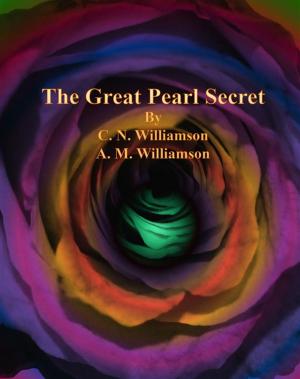 Cover of the book The Great Pearl Secret by George Barr Mccutcheon