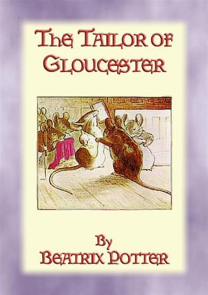 Cover of the book THE TAILOR OF GLOUCESTER - Tales of Peter Rabbit & Friends - Book 3 by Anon E. Mouse, Retold by Frances Jenkins Olcott