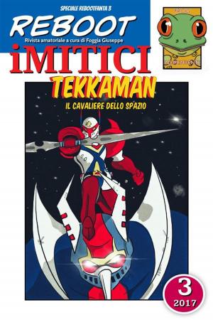Cover of the book iMITICI 3 - Tekkaman il Cavaliere dello spazio by David Kubicek