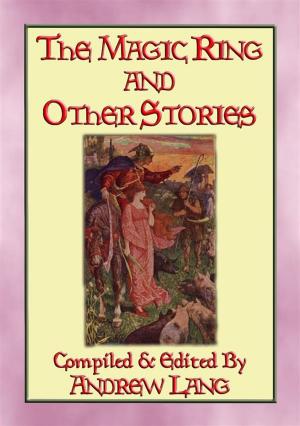 Cover of THE MAGIC RING AND OTHER STORIES - 14 Illustrated Fairy Tales