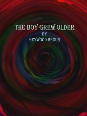 Cover of the book The Boy Grew Older by Mrs. Margaret Oliphant
