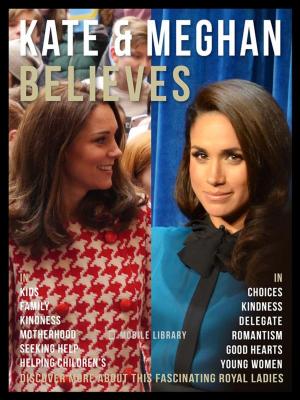 Cover of Kate & Meghan Believes - Kate and Meghan Quotes And Believes