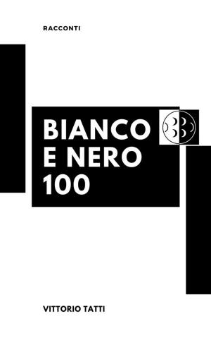 Book cover of Bianco e Nero 100
