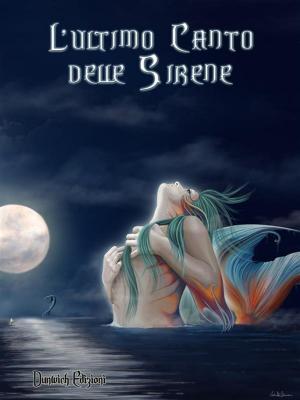 Book cover of L'Ultimo Canto delle Sirene