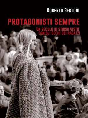 Cover of the book Protagonisti sempre by Giuseppe Bordi