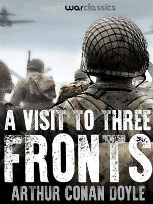Cover of the book A Visit to Three Fronts by Author Autores varios