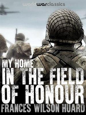 Cover of My Home In The Field Of Honour