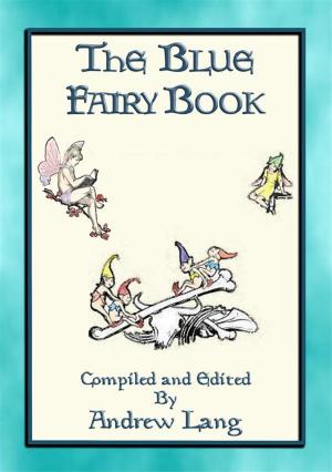 Book cover of ANDREW LANG's BLUE FAIRY BOOK - 37 Illustrated Fairy Tales