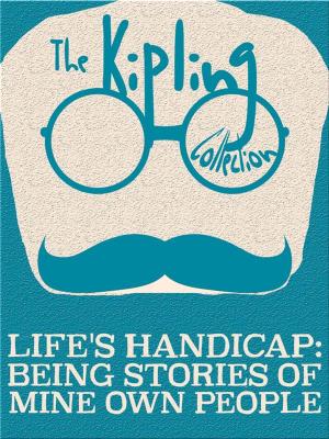 Cover of the book Life's Handicap by Rudyard Kipling
