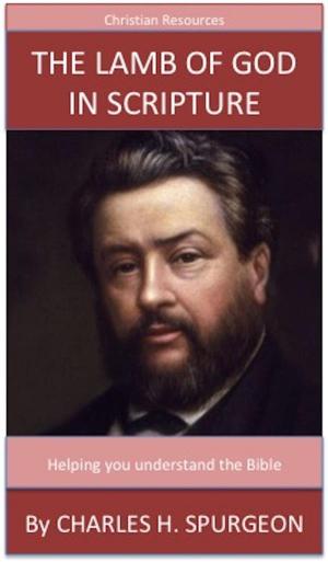 Cover of the book The Lamb Of God In Scripture by Charles H. Spurgeon