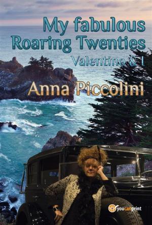 Cover of the book My fabulous Roaring Twenties - Valentino & I by Francesca Dimitrio