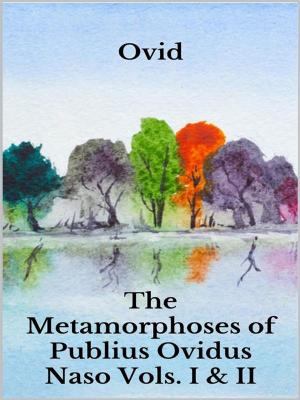 Book cover of The Metamorphoses of Publius Ovidus Naso Vols. I & II