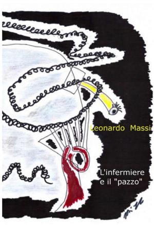 Cover of the book L'infermiere e il pazzo by Marciano Oliva