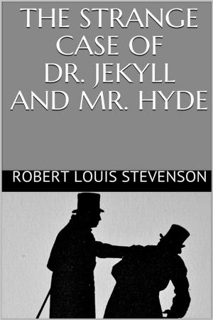 Cover of the book The Strange Case of Dr. Jekyll and Mr. Hyde by Pasquale Maisto