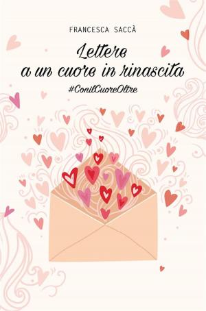 Cover of the book Lettere a un cuore in rinascita by Edgar Saltus