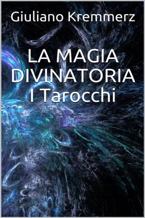Cover of La magia divinatoria - I Tarocchi