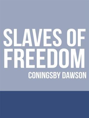 Cover of the book Slaves of Freedom by Frank S. Caprio