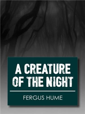 Cover of the book A Creature of the Night by Francesca Salvador, Pio Dal Cin