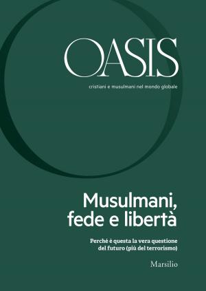 Cover of the book Oasis n. 26, Musulmani, fede e libertà by Paolo Roversi