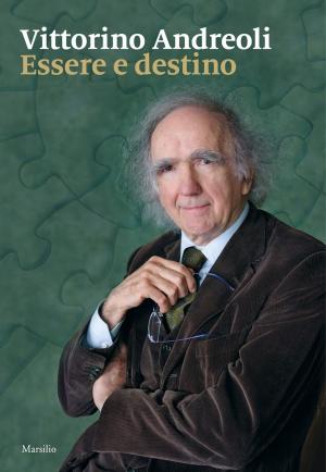 Cover of the book Essere e destino by Luca De Meo, Massimo Gramellini