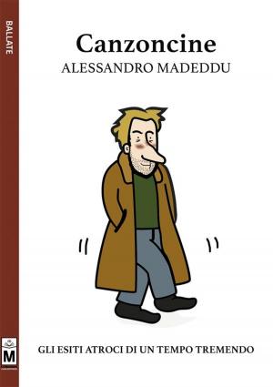 Cover of the book canzoncine - gli esiti atroci di un tempo tremendo by Vinicio Salvatore Di Crescenzo