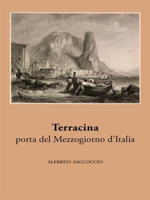 Cover of the book Terracina, porta del Mezzogiorno d’Italia by Sunyogi Umasankar JI