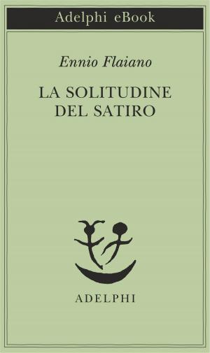 Book cover of La solitudine del satiro