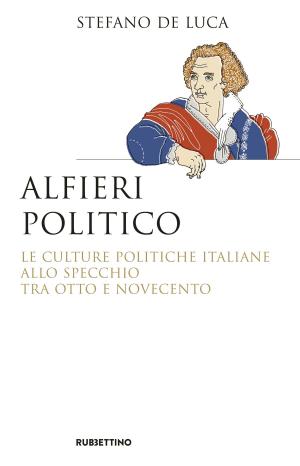 Cover of the book Alfieri politico by Massimo Cerulo
