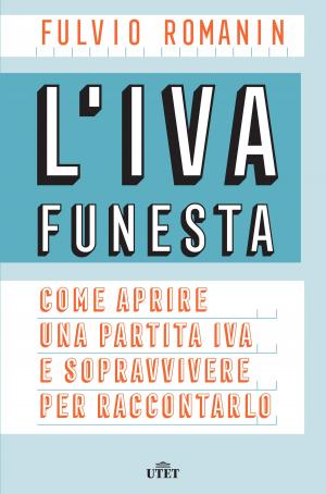 Cover of the book L'IVA funesta by Andrea De Benedetti, Carlo Pestelli