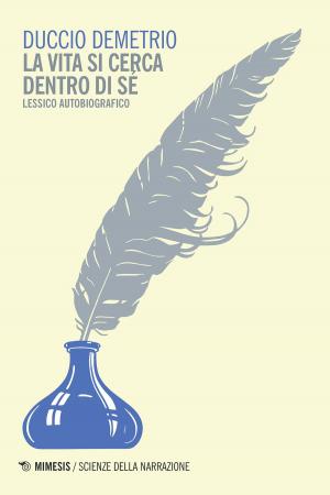 Cover of the book La vita si cerca dentro di sé by Donato Zoppo