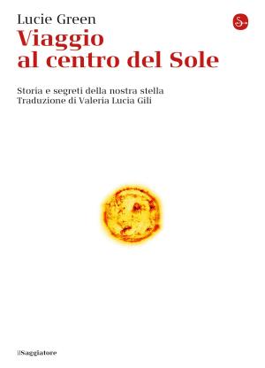 Cover of the book Viaggio al centro del Sole by Peter Wilson