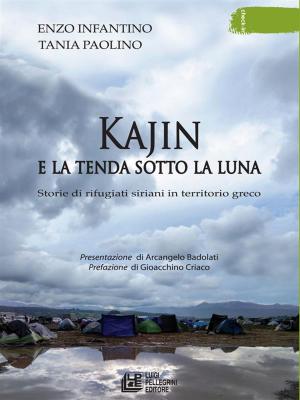 Book cover of Kajin e la tenda sotto la luna. Storie di rifugiati siriani in territorio greco