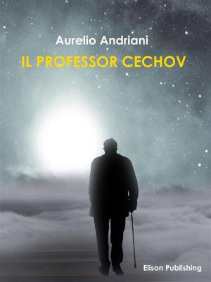 Cover of the book Il Professor Cechov by Ayelet Pianaro