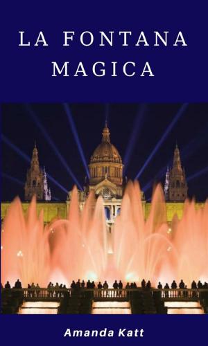 Cover of the book La fontana magica by Elena Genero Santoro
