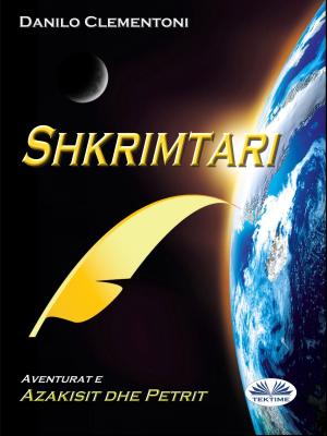 Cover of the book Shkrimtari by Danilo Clementoni, Melanie Rutter